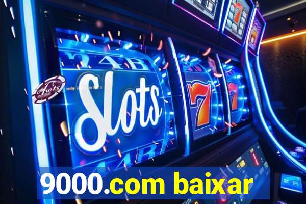 9000.com baixar